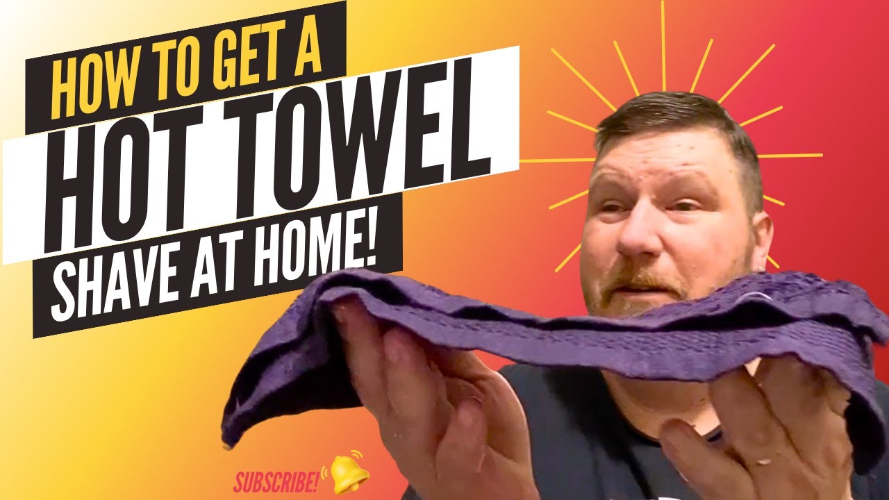 Hot Towel Shave | How To Series