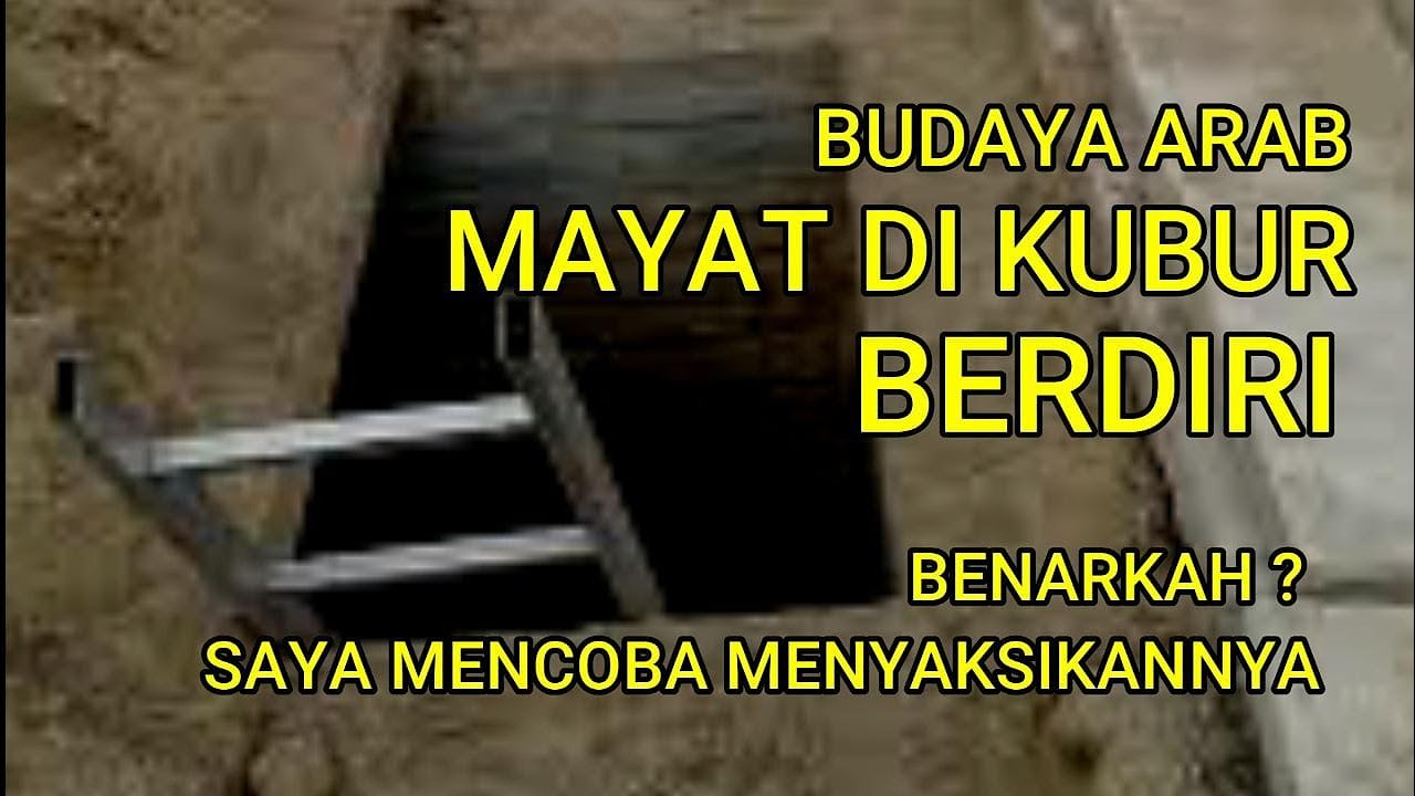 MEMBUKTIKAN KEBENARAN MAYAT DI KUBUR BERDIRI