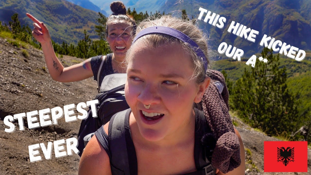 PT 3 THETH | Through the VALBONA Pass- Most DIFFICULT Hike We've Done