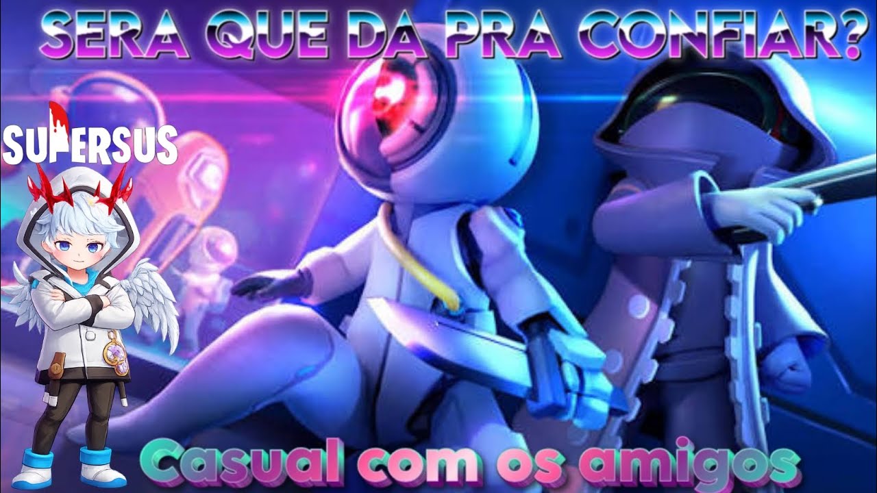 Jogando CASUAL com os amigos no Super Sus… mas será que eu CONFIO? 🤔