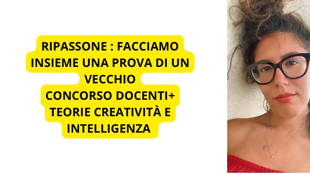 RIPASSO IN DIRETTA... INTELLIGENZA E CREATIVITÀ