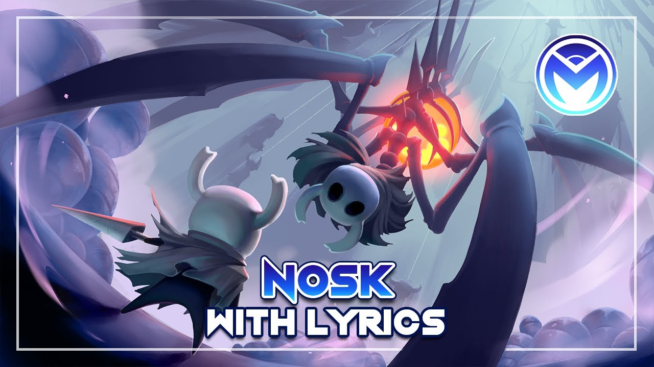 Hollow Knight - Nosk - With Lyrics