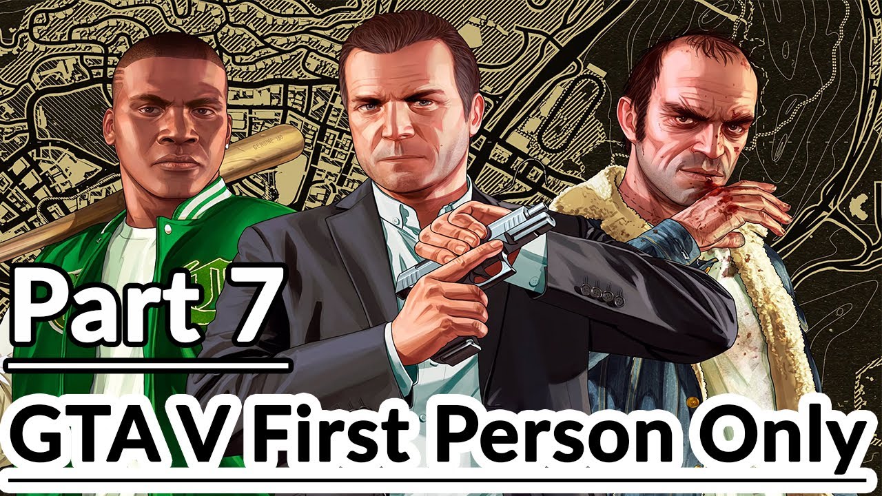 Part 7 GTA V First Person Only  Road to 100% Completion Walkthrough Tagalog
