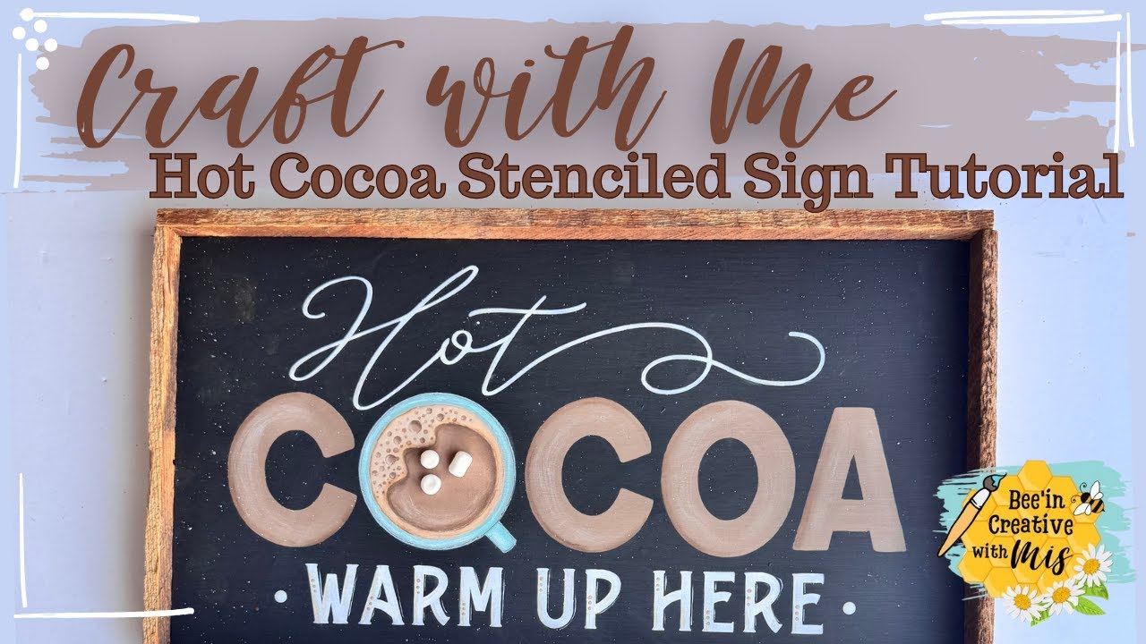 Craft With Me: Hot Cocoa Stenciled Sign Tutorial