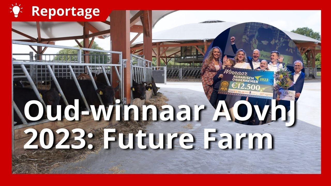 Future Farm zette flinke stappen na winnen Agrarisch Ondernemer van het Jaar
