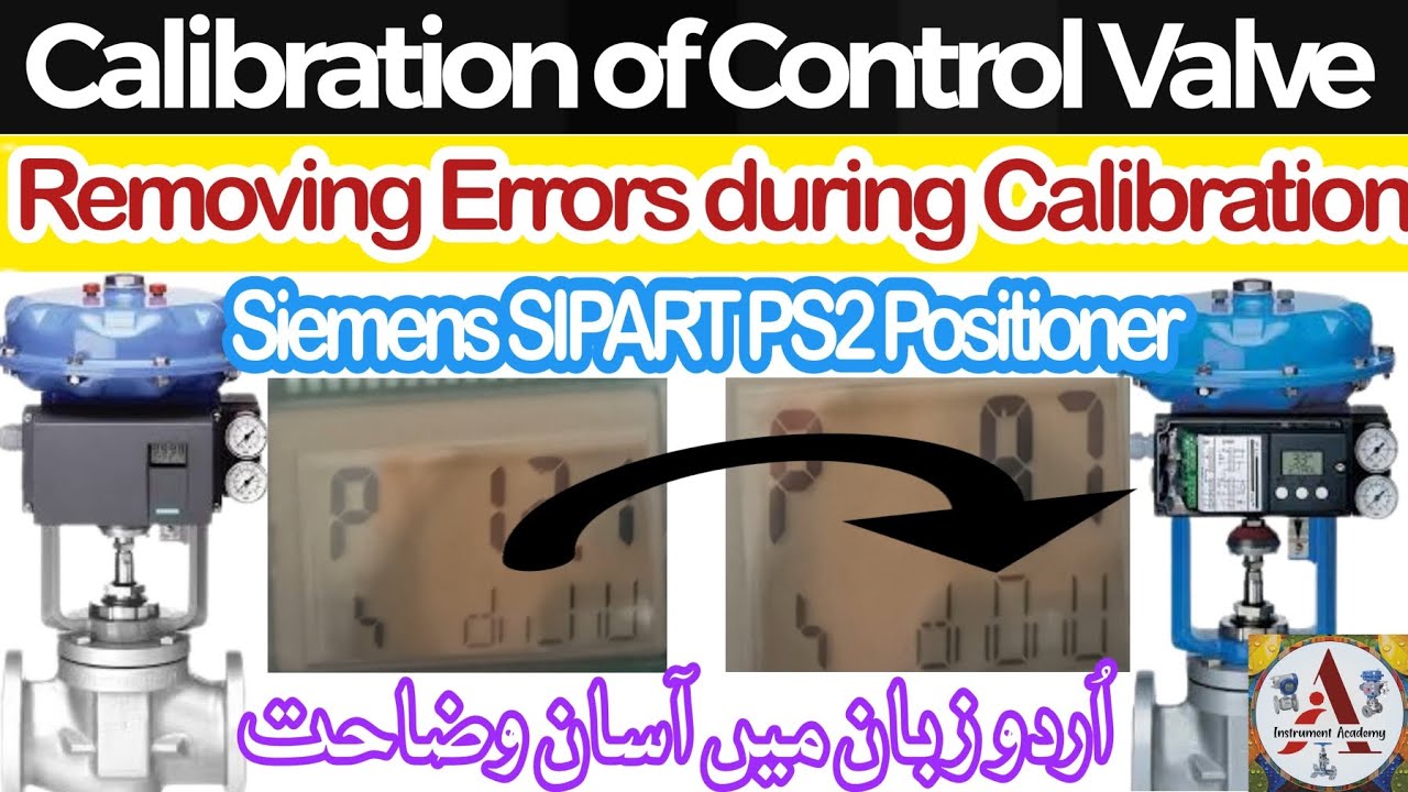 Calibration of Control Valve | Siemens SIPART PS2 Positioner | Digital Positioner #instrumentacademy