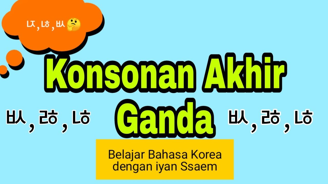 #sesi 6# BELAJAR BAHASA KOREA- KONSONAN AKHIR GANDA-iYAN SSAEM