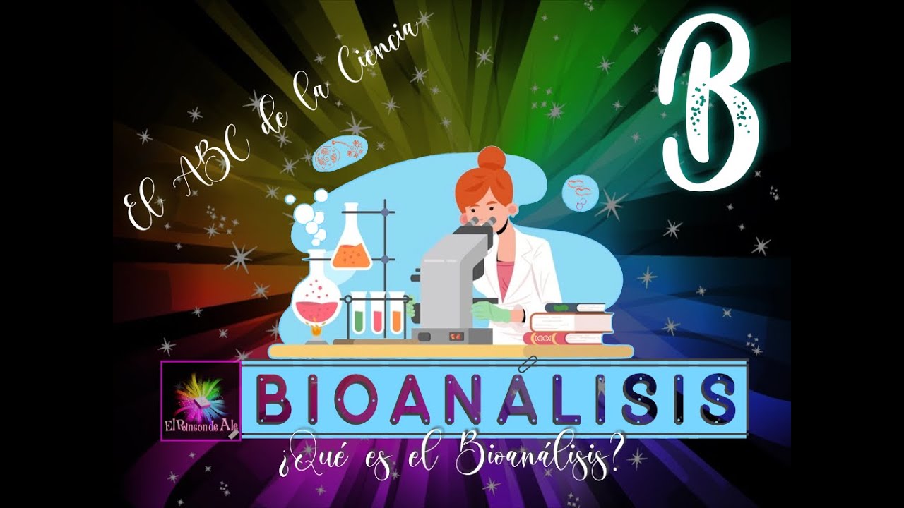 &iquest;Qu&eacute; es el Bioan&aacute;lisis | El ABC de la Ciencia | Rinc&oacute;n de Ale #Bioanalisis #Bioanalista #RincondeAle
