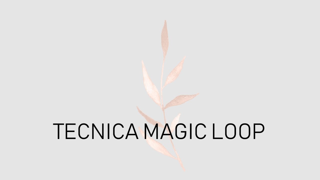 TECNICA MAGIC LOOP