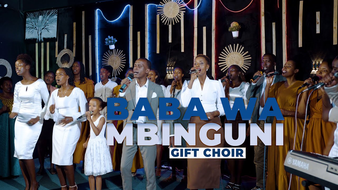 BABA WAMBINGUNI BY GIFT CHOIR
