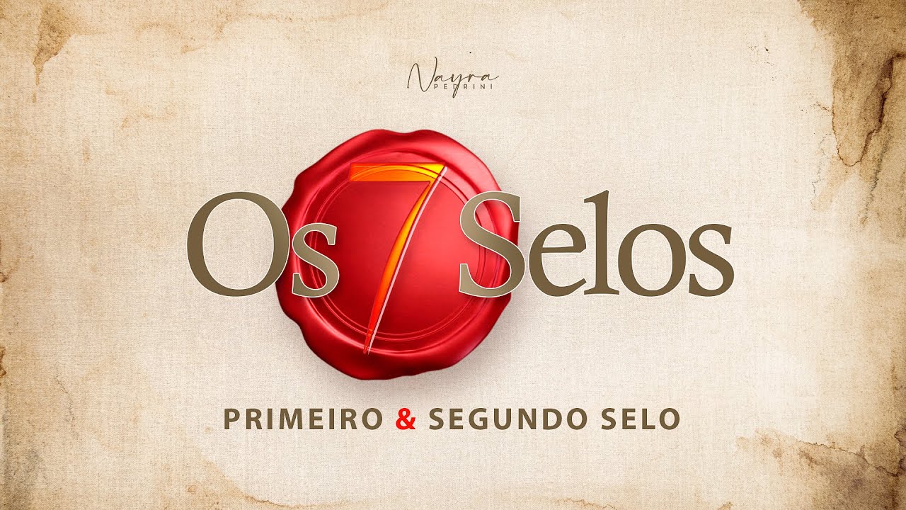 OS 7 SELOS DO APOCALIPSE - Primeiro e Segundo Selo - Nayra Pedrini