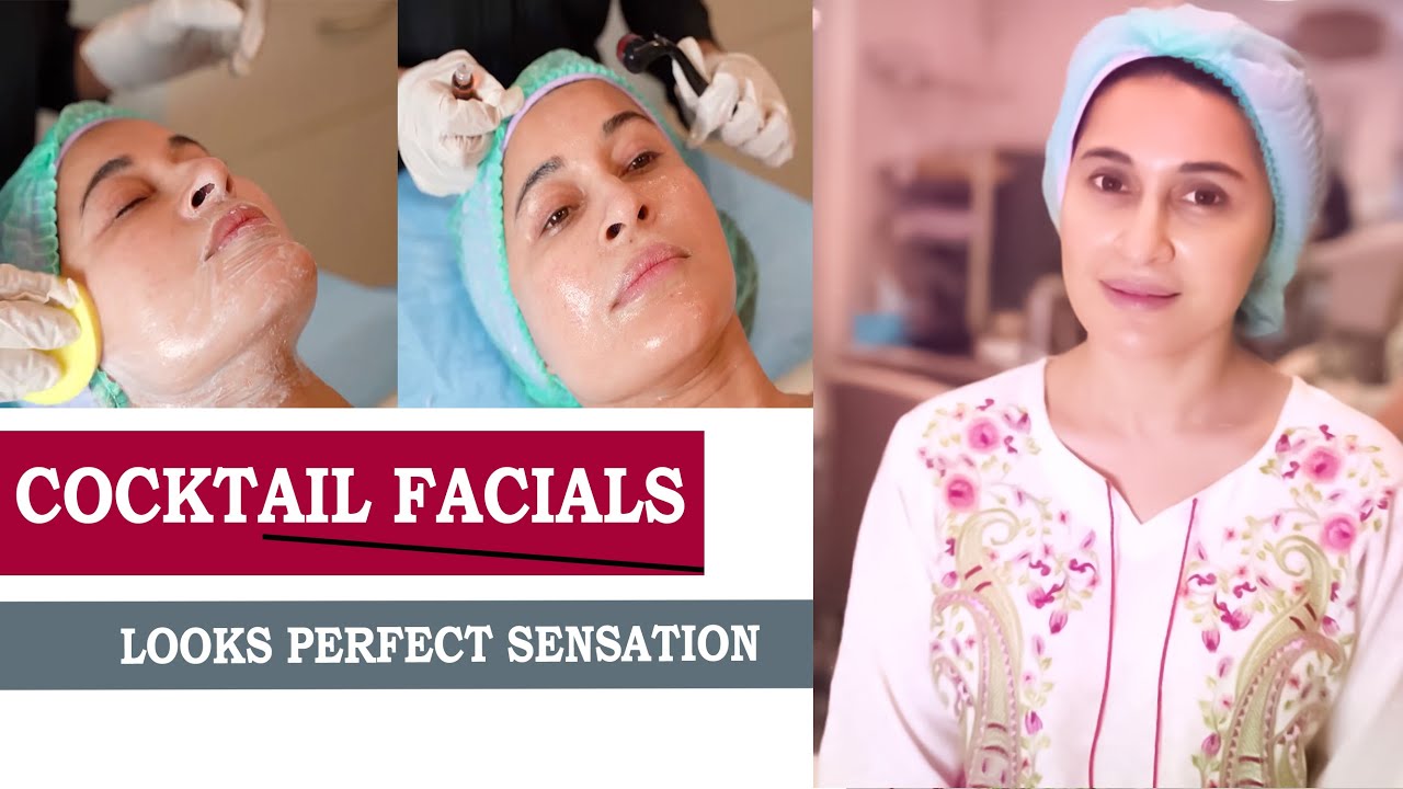 Cocktail Facials - Looks Perfect Sensation to Dr. Shaista Lodhi at The Aesthetic Clinic