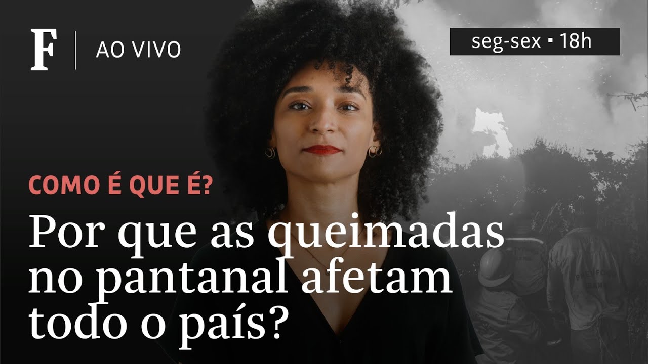 Como &eacute; que &eacute;? | Por que as queimadas no pantanal afetam todo o pa&iacute;s?