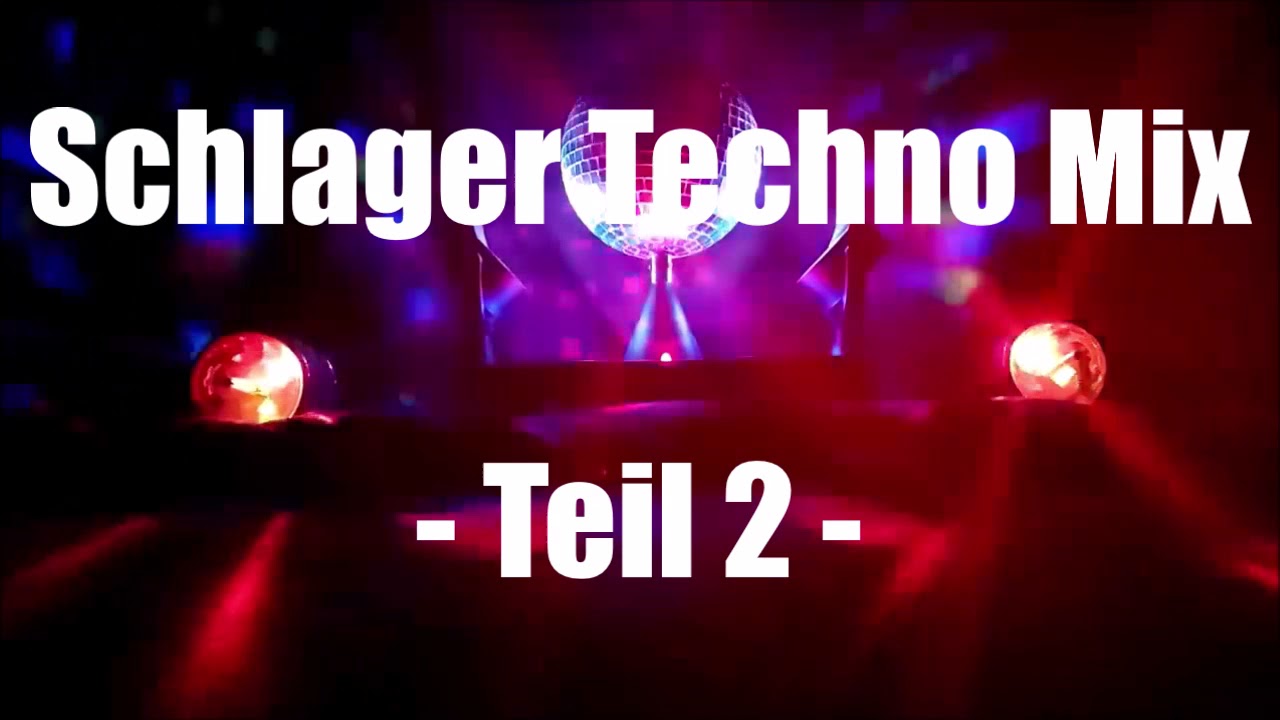 Schlager Techno Mix - Teil 2
