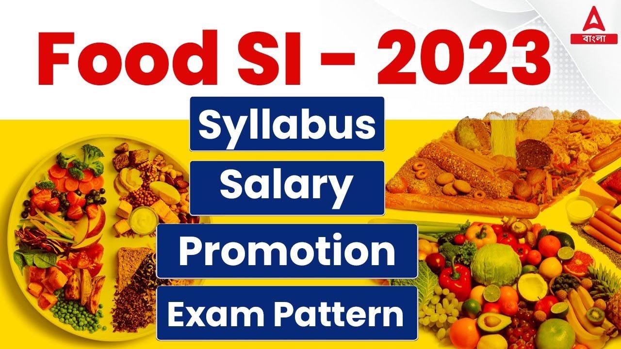 Food SI Recruitment 2023 | Food SI Syllabus, Exam Pattern, Salary | Know Full Details