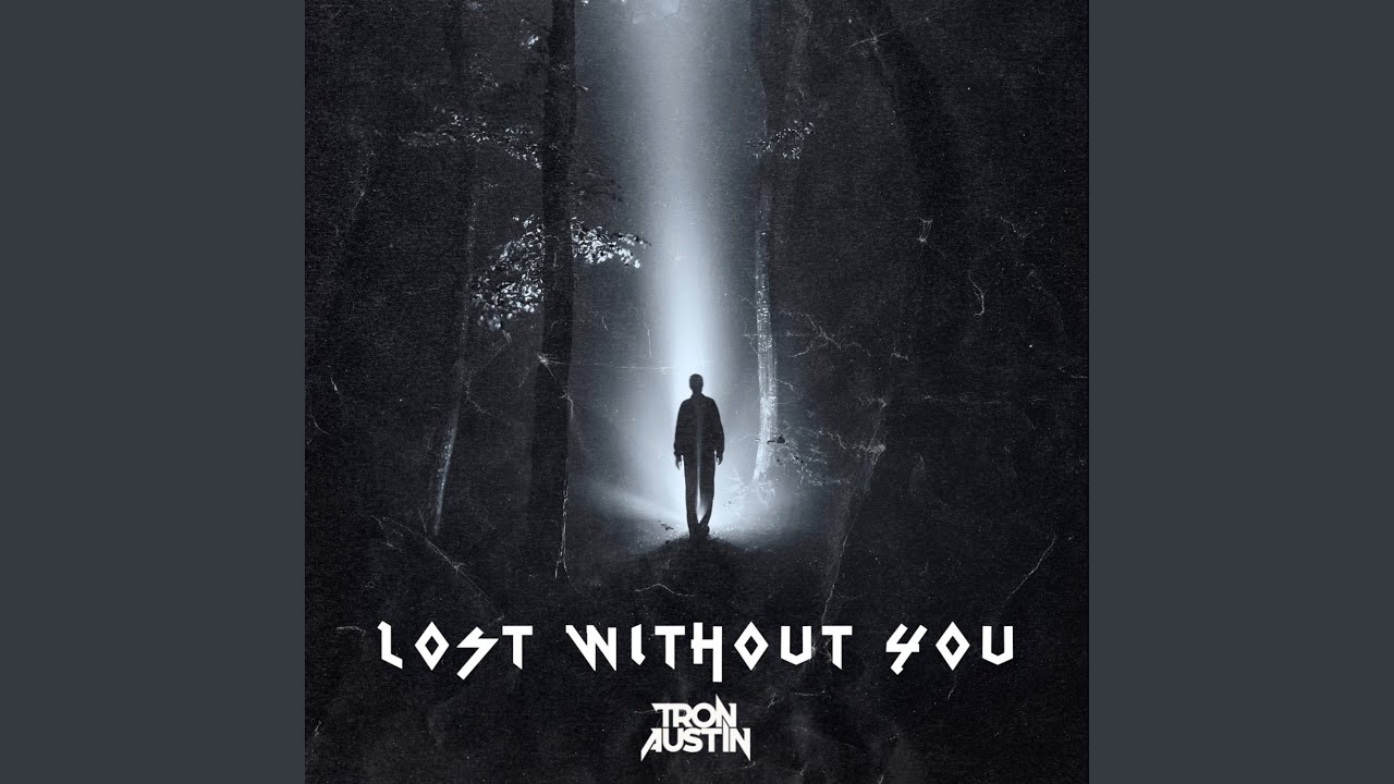 Lost Without You