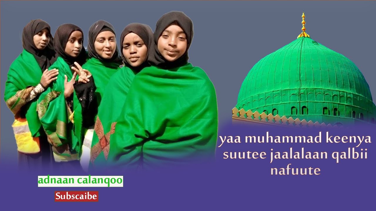 nashiidaa garee mufrihaa#yaa Muhammad kenya suutee jalalaan Qalbii nu fuutee#