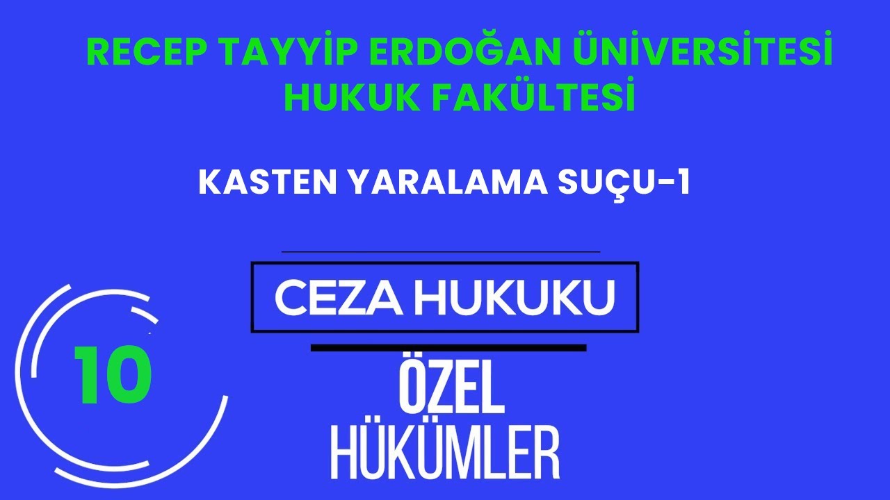RTEÜ/CEZA HUKUKU/ÖZEL HÜKÜMLER-KASTEN YARALAMA SUÇU-1