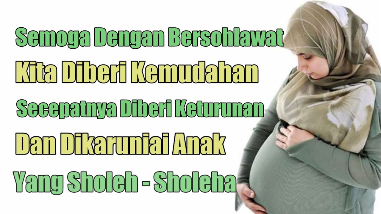 Sholawat Agar Cepat Hamil - Doa Agar Cepat Hamil - Sholawat Agar Dikaruniai Anak