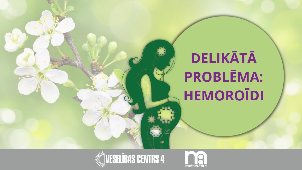 Gaidām kopā: delikātā problēma - hemoroīdi