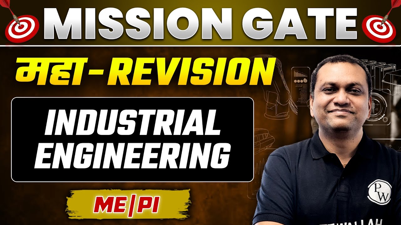 Industrial Engineering | MAHA REVISION | GATE 2024 ME, PI Preparation
