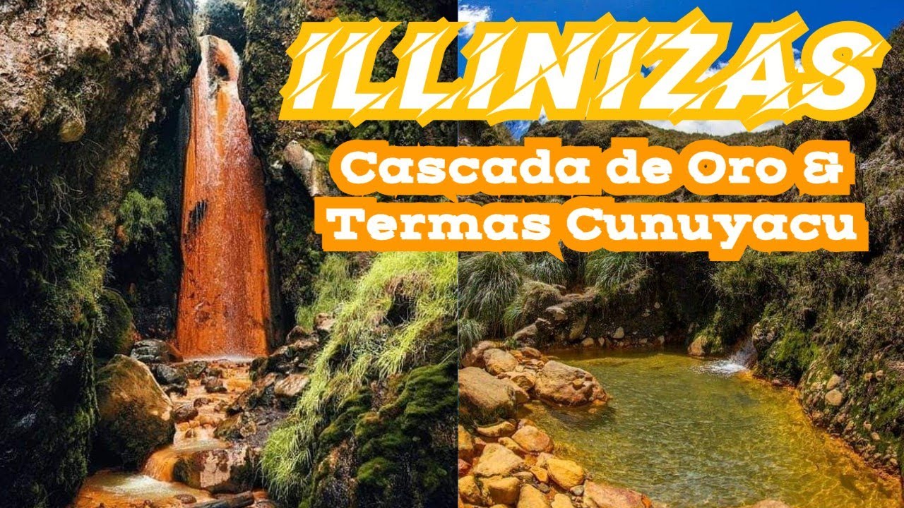 Illinizas 💛 💙 ❤️ Termas de Cunuyacu & Cascada de Oro 🏞️. En medio de hermosos paisajes Andinos 🗻.