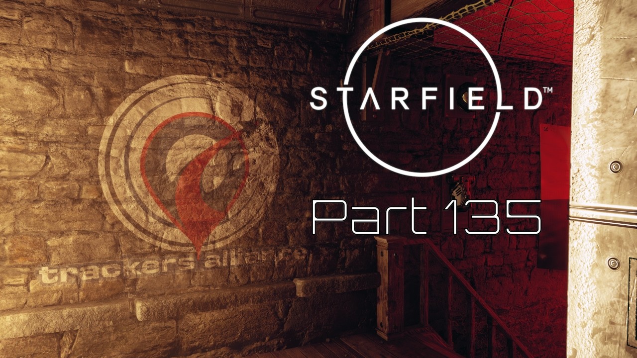 Starfield | Modded | Part 135 | Trackers Alliance