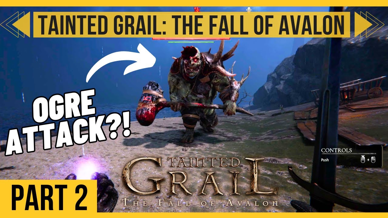 Tainted Grail The Fall of Avalon Playthrough Part 2 - OGRE ATTACK