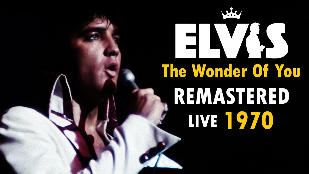 The Wonder Of You - Live (August 13, 1970 Las Vegas) Remastered - Elvis Presley