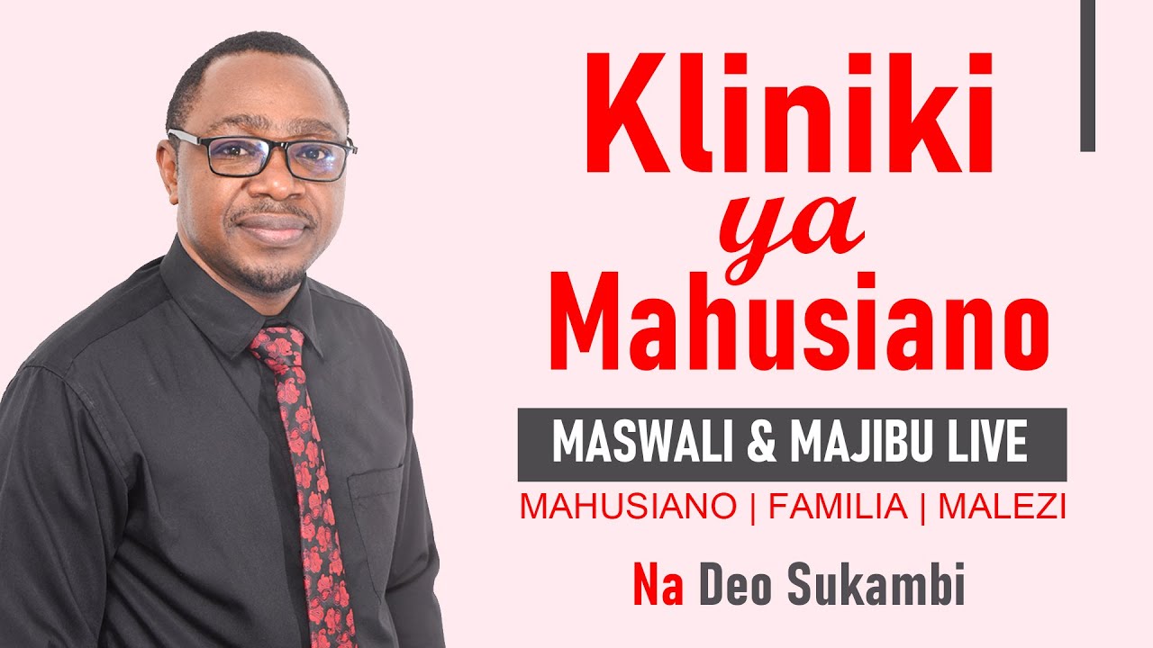 #Live: Kliniki ya Mahusiano | Maswali & Majibu Live | Deo Sukambi | 01 Agosti 2023