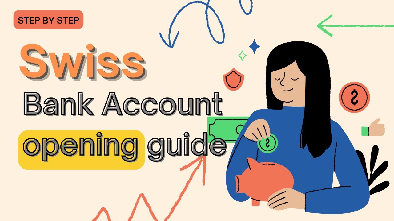 Guide to Open a Bank Account in Switzerland