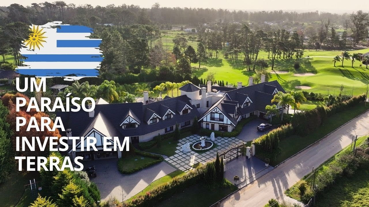 Uruguai - um país seguro e próspero para investir em terras!
