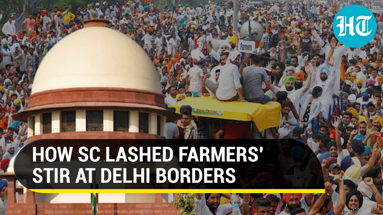 'Strangulated entire city...': Apex court's unsparing attack on farmers protesting on Delhi borders