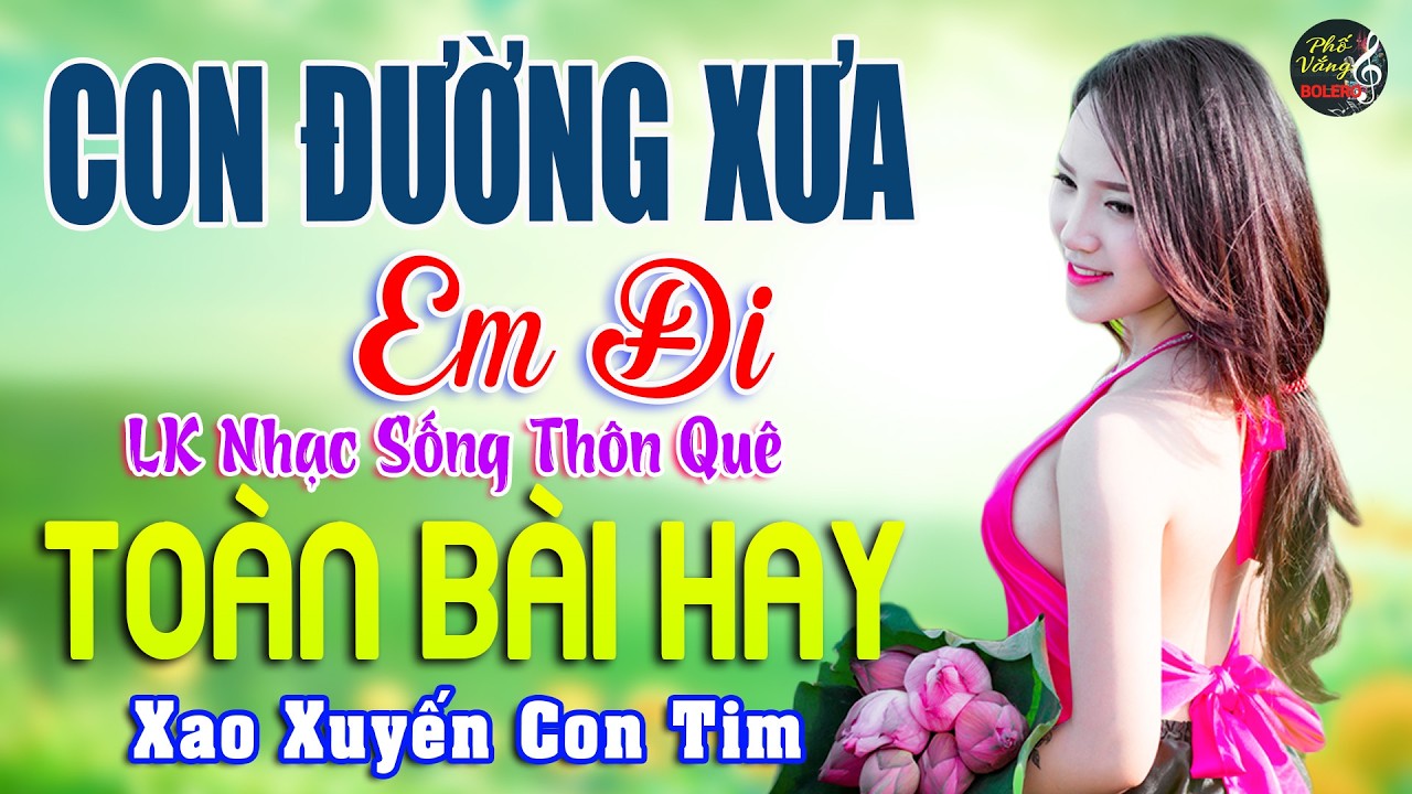A Đây Rồi, LK CON ĐƯỜNG XƯA EM ĐI Bolero Tuấn Chung  ➤ Nhạc Sống Thôn Quê Nghe Quá Hay, Hot TikTok