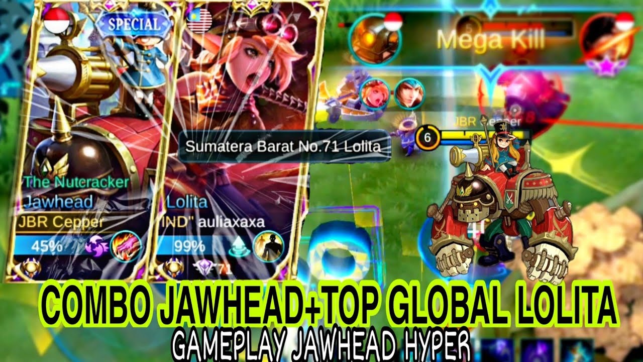 COMBO JAWHEAD+TOP GLOBAL LOLITA | GAMEPLAY JAWHEAD HYPER CARRY PART 30 | Jawpper