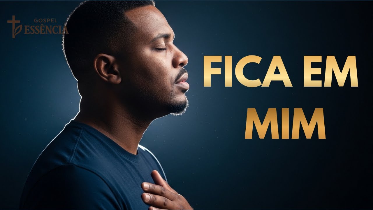Fica em Mim | Um Louvor Para Quando a Fé Quase Se Apaga