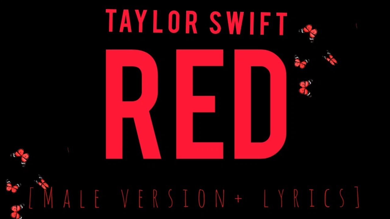 Taylor Swift- Red[male version+lyrics video](Taylor version)