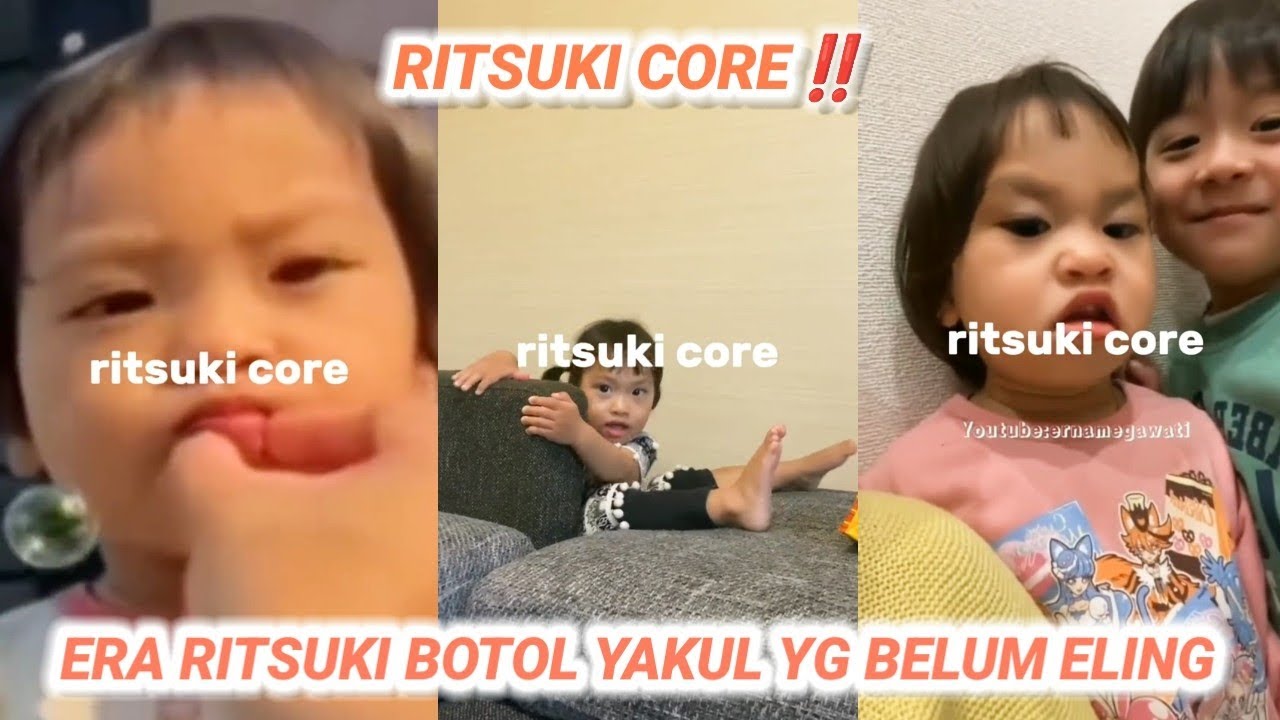 RITSUKI CORE‼️ERA RITSUKI BOTOL YAKUL YG MASIH GAK ELING!! DI JAMIN LUCU