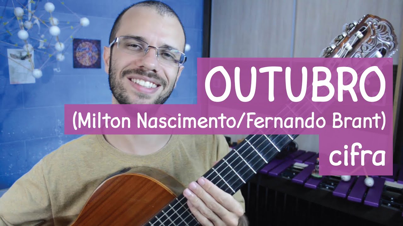 Outubro (Milton Nascimento/Fernando Brant) - Cifra