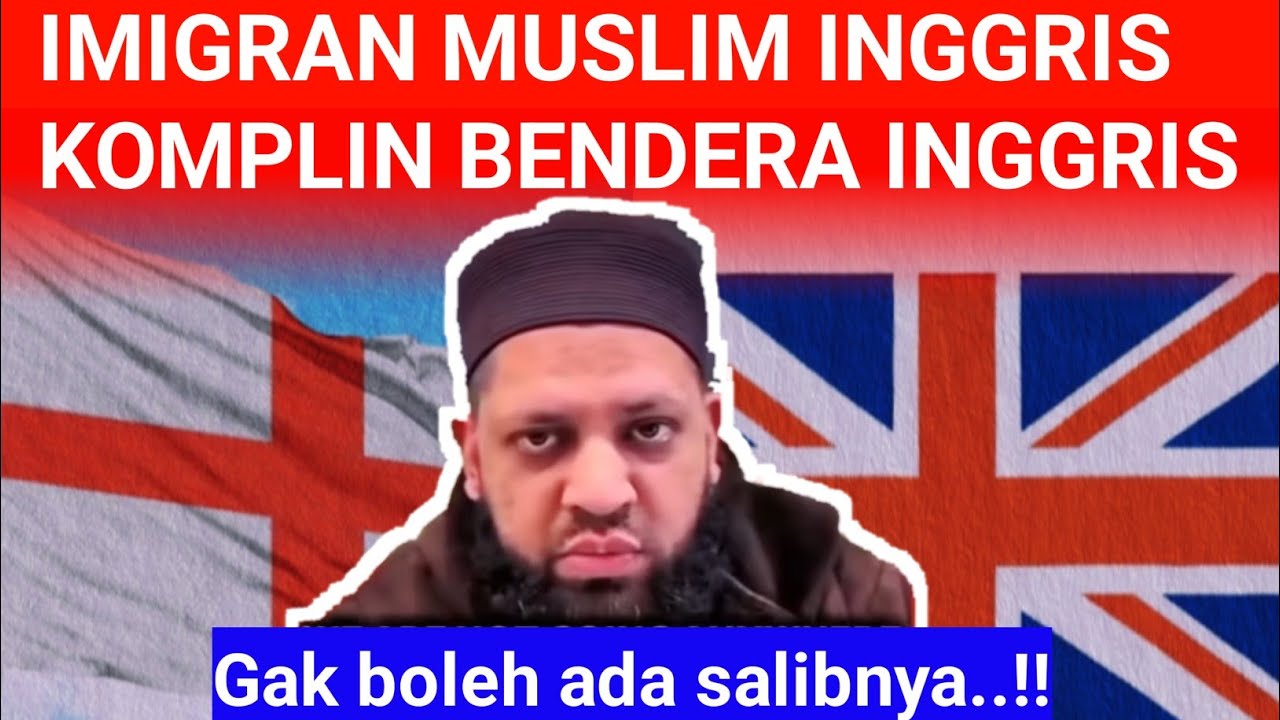 Imigran Muslim inggris ini pengen merubah bendera inggris karna ada tanda salibnya..