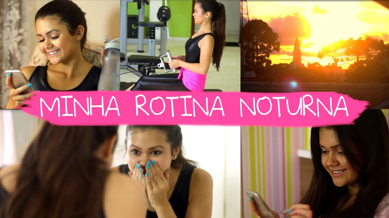 Minha Rotina Noturna  | My Night Routine
