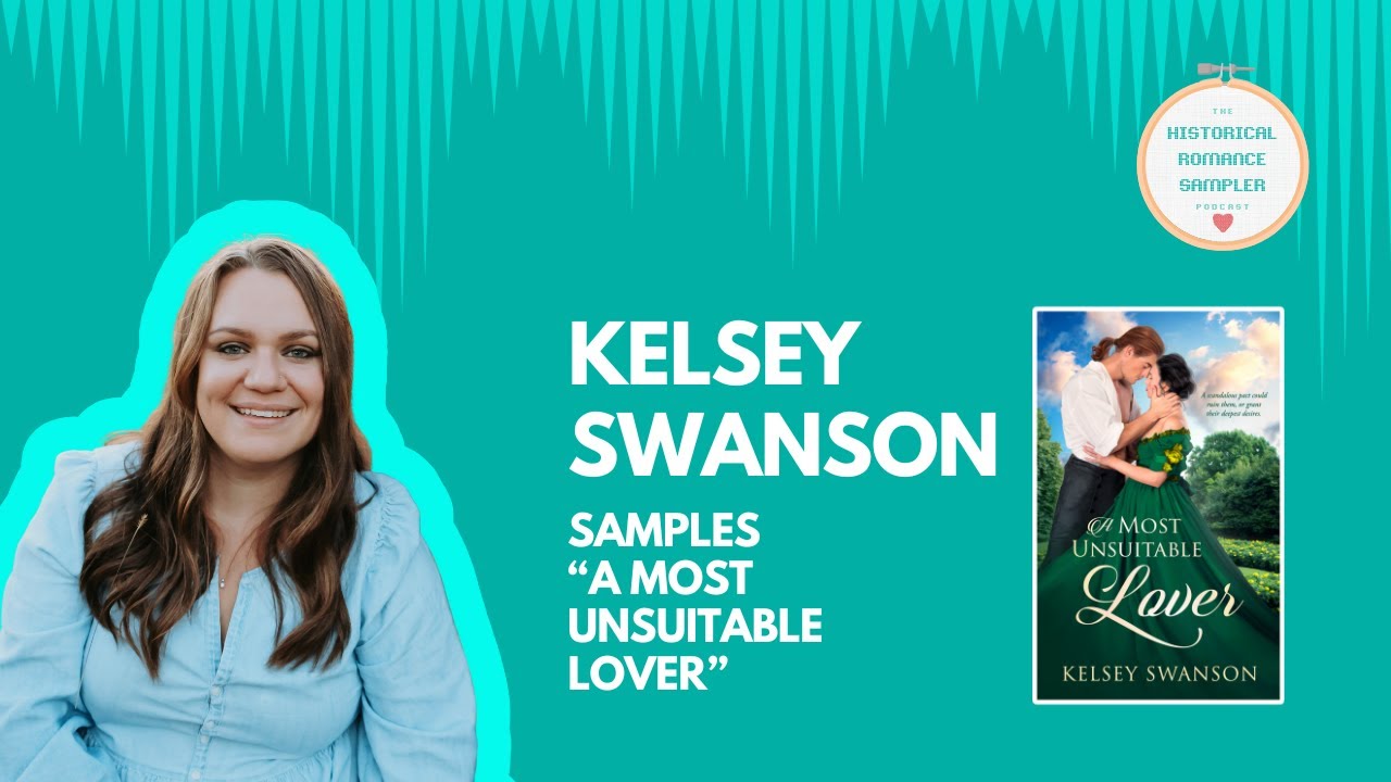 Kelsey Swanson Samples A Most Unsuitable Lover