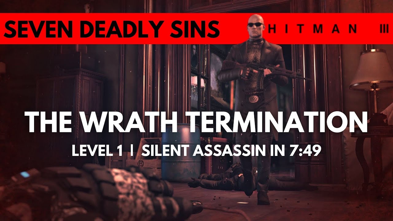 HITMAN 3 | The Wrath Termination Level One | SASO in 7:49 | Seven Deadly Sins DLC