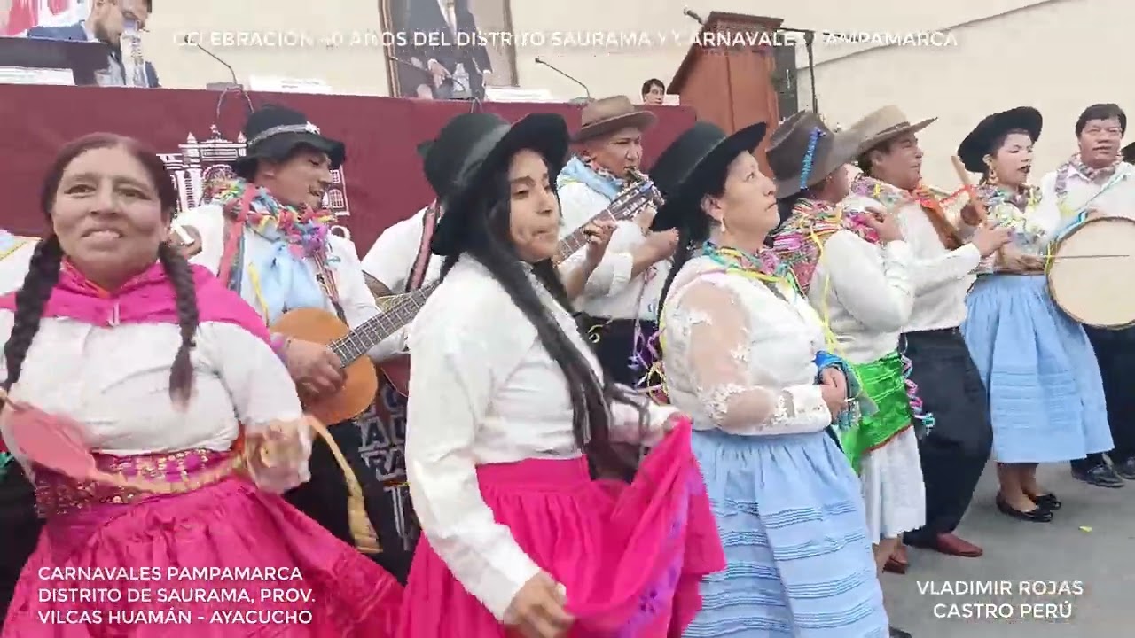 Celebración 40 Años del Distrito Saurama y Carnavales de Pampamarca - Vilcas Huamán - Ayacucho