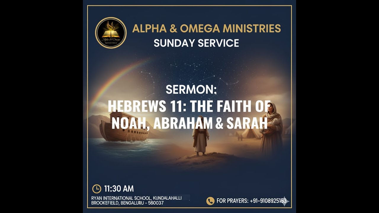 Hebrews 11:Vs 7 to 16. Faith from the life of Noah, Abraham and Sarah.