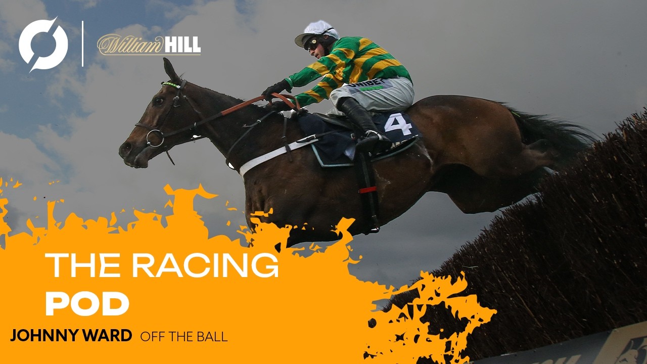 The Racing Pod: Weather wreaks havoc on courses | Ante Post Markets at Cheltenham | Gowran Preview