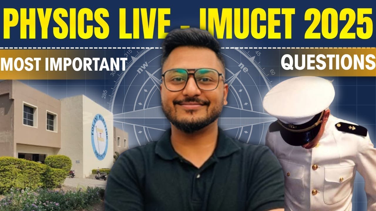 Lets Crack PHYSICS | IMUCET 2025 Live | Yash Maheshwari | #yedilmangemore #lifeatsea #sailorsbatch