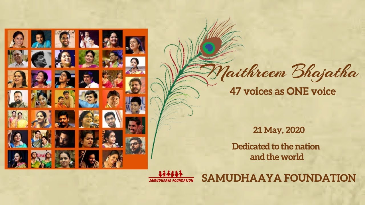 Maithreem Bhajatha - 47 voices as ONE - Conceptualized by Sudha Ragunathan & S.Mahathi