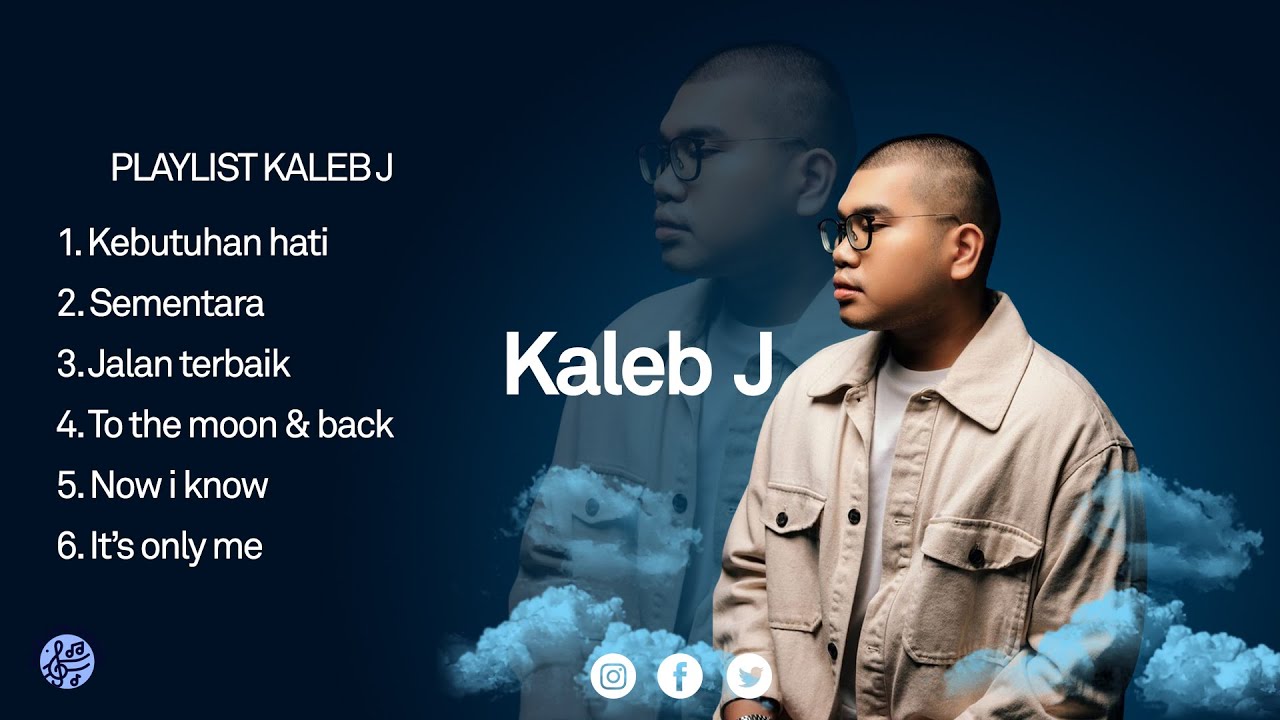 KALEB J PLAYLIST MUSIK