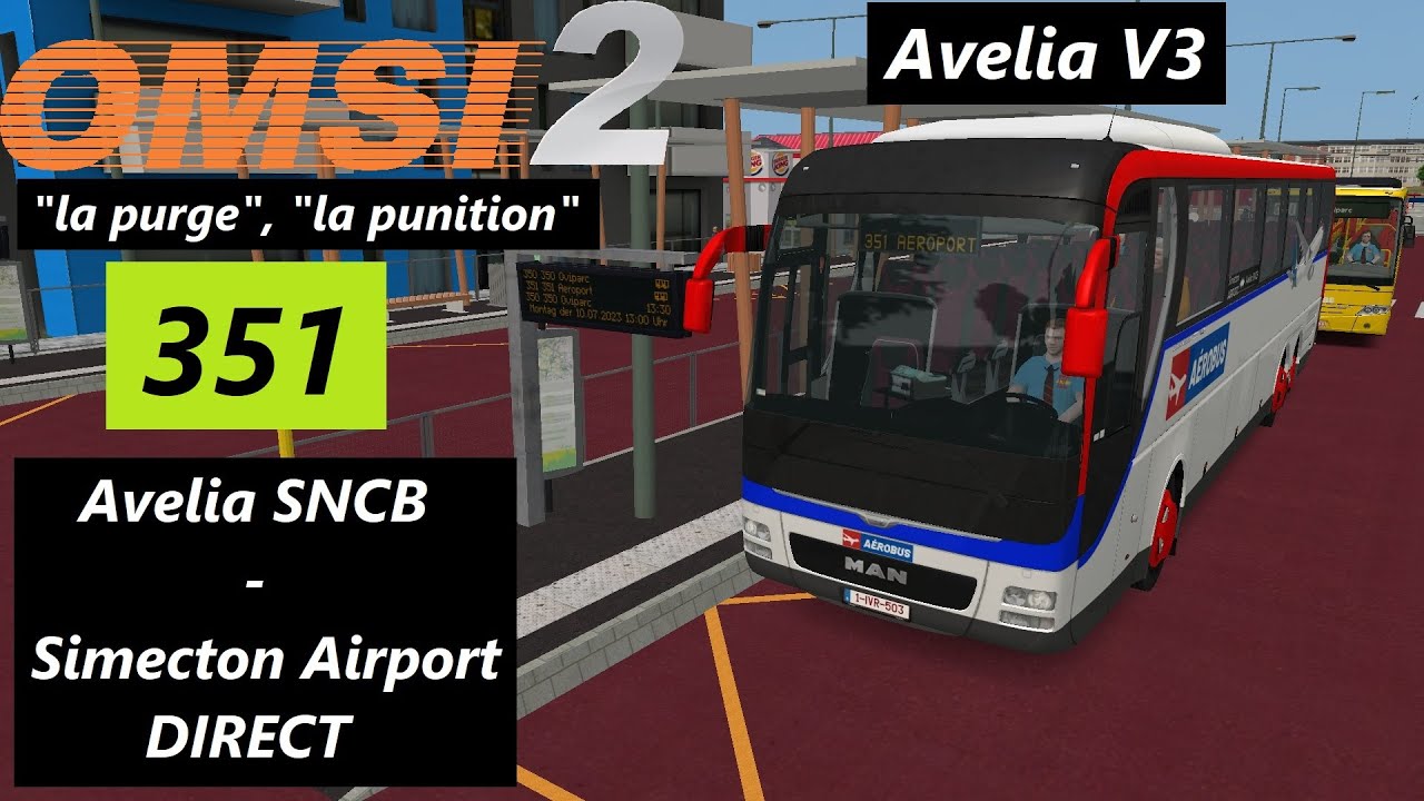 Avelia V3 - Ligne 351 (DIRECT Avelia SNCB - Simecton Airport) - MAN Lion's Coach L | OMSI2